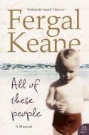 Cover image of book All of These People by Fergal Keane 