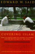 Cover image of book Covering Islam: How the Media and the Experts Determine How We See the Rest of the World by Edward Said