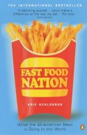 Cover image of book Fast Food Nation: What the All-American Meal Is Doing to the World by Eric Schlosser 