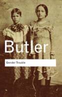 Cover image of book Gender Trouble: Feminism and the Subversion of Identity by Judith Butler 