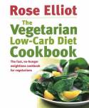 Cover image of book The Vegetarian Low-Carb Diet Cookbook by Rose Elliot 