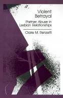 Cover image of book Violent Betrayal: Partner Abuse in Lesbian Relationships by Claire M. Renzetti