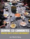 Cover image of book Growing Eco-communities; Practical Ways to Create Sustainability by Jan Martin Bang