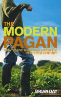 Cover image of book The Modern Pagan: How to Live a Natural Lifestyle in the 21st Century by Brian Day 