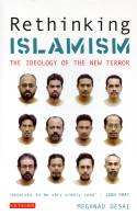 Cover image of book Rethinking Islamism: The Ideology of the New Terror by Meghnad Desai 