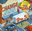 Cover image of book Change the World 9 to 5 by We Are What We Do 