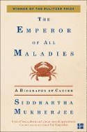 Cover image of book The Emperor of All Maladies by Siddhartha Mukherjee 