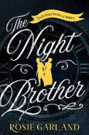 Cover image of book The Night Brother by Rosie Garland 