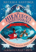 Cover image of book The Miraculous Sweetmakers: The Frost Fair by Natasha Hastings, illustrated by  Alex T. Smith 