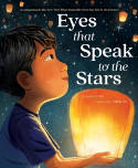 Cover image of book Eyes That Speak to the Stars by Joanna Ho, illustrated by Dung Ho 