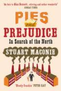 Cover image of book Pies and Prejudice: In Search of the North by Stuart Maconie 