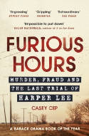 Cover image of book Furious Hours: Murder, Fraud and the Last Trial of Harper Lee by Casey Cep