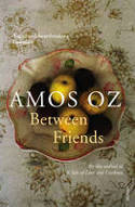 Cover image of book Between Friends by Amos Oz