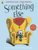 Cover image of book Something Else by Kathryn Cave and Chris Riddell