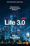 Cover image of book Life 3.0: Being Human in the Age of Artificial Intelligence by Max Tegmark 