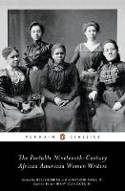 Cover image of book The Portable Nineteenth-Century African American Women Writers by Various writers, edited by Hollis Robbins and Henry Louis Gates 