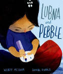 Cover image of book Lubna and Pebble by Wendy Meddour and Daniel Egneus 