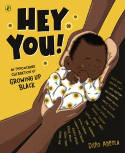 Cover image of book Hey You! An Empowering Celebration of Growing Up Black by Dapo Adeola 