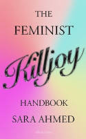 Cover image of book The Feminist Killjoy Handbook by Sara Ahmed 