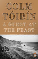 Cover image of book A Guest at the Feast by Colm Toibin 