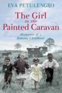 Cover image of book The Girl in the Painted Caravan: Memories of a Romany Childhood by Eva Petulengro 