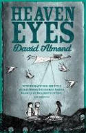 Cover image of book Heaven Eyes by David Almond