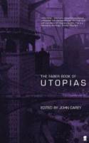 Cover image of book The Faber Book of Utopias by John Carey 