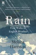 Cover image of book Rain: Four Walks in English Weather by Melissa Harrison 