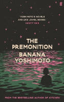 Cover image of book The Premonition by Banana Yoshimoto 