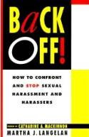 Cover image of book Back off! How to Confront and Stop Sexual Harassment and Harassers by Martha J. Langelan