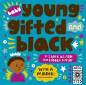 Cover image of book Baby Young, Gifted, and Black (Board Book) by Jamia Wilson and Andrea Pippins 