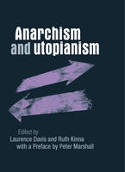 Cover image of book Anarchism and Utopianism by Laurence Davis and Ruth Kinna (Editors)