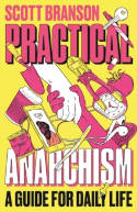 Cover image of book Practical Anarchism: A Guide for Daily Life by Scott Branson 