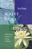 Cover image of book Waterbugs and Dragonflies: Explaining Death to Young Children by Doris Stickney