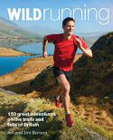 Cover image of book Wild Running: 150 Great Adventures on the Trails and Fells of Britain by Jen and Sim Benson