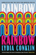 Cover image of book Rainbow Rainbow by Lydia Conklin 