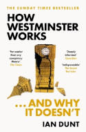 Cover image of book How Westminster Works... and Why It Doesn't by Ian Dunt 