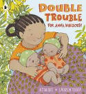 Cover image of book Double Trouble for Anna Hibiscus by Atinuke, illustrated by Lauren Tobia 