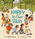 Cover image of book Happy in Our Skin by Fran Manushkin, illustrated by Lauren Tobia 