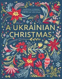 Cover image of book A Ukrainian Christmas by Nadiyka Gerbish and Yaroslav Hrytsak 