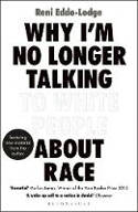 Cover image of book Why I'm No Longer Talking to White People About Race by Reni Eddo-Lodge 