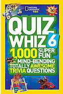 Cover image of book Quiz Whiz 6: 1,000 Mind Bending, Totally Awesome Trivia Quesions by National Geographic Kids 