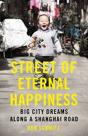 Cover image of book Street of Eternal Happiness: Big City Dreams Along a Shanghai Road by Rob Schmitz 