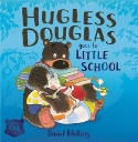 Cover image of book Hugless Douglas Goes To Little School by David Melling