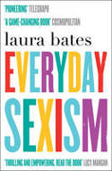 Cover image of book Everyday Sexism by Laura Bates 