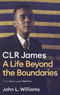 Cover image of book CLR James: A Life Beyond the Boundaries by John L Williams 