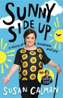 Cover image of book Sunny Side Up: A Story of Kindness and Joy by Susan Calman 