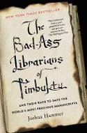 Cover image of book The Bad-Ass Librarians of Timbuktu: And Their Race to Save the World by Joshua Hammer