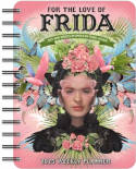 Cover image of book For the Love of Frida 2025 Weekly Planner by Angi Sullins