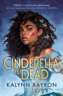 Cover image of book Cinderella Is Dead by Kalynn Bayron